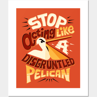 Disgruntled pelican Posters and Art